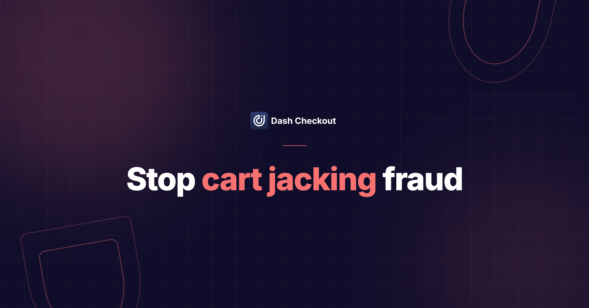 Cart jacking and fraud: How to protect your Shopify store from fake orders and inventory loss