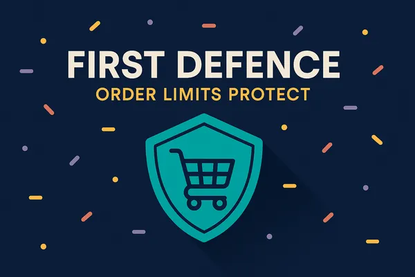 Why order limits are your Shopify store's first line of defence