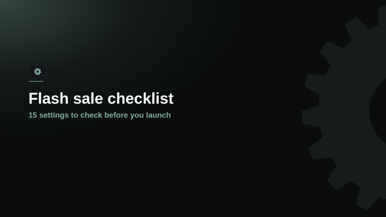 Flash sale checklist: 15 settings to check before you launch