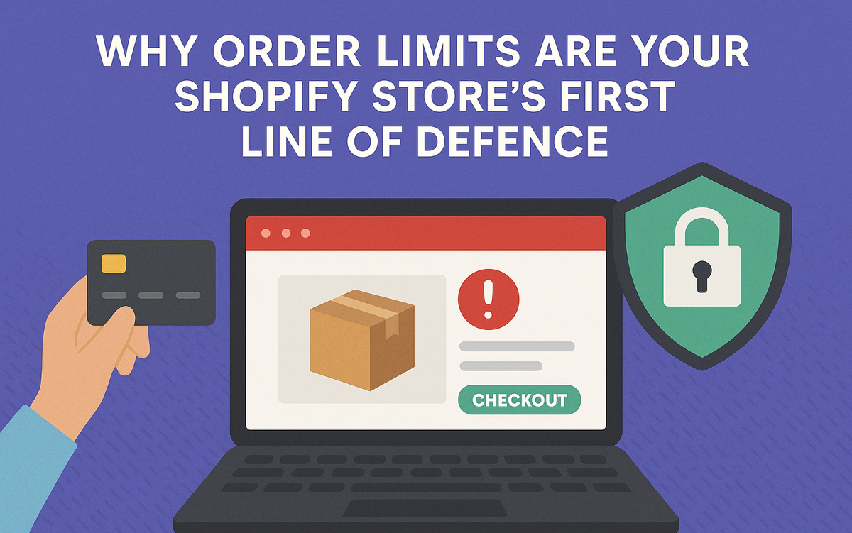 Why order limits are your Shopify store’s first line of defence